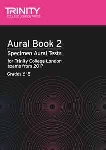 Trinity Aural Tests Book 2 Grades 6 to 8 from 2017
