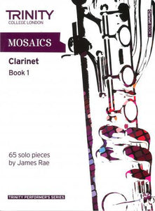 Trinity Mosaics for Clarinet Book 1