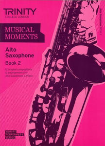 Trinity Musical Moments for Alto Saxophone Book 2