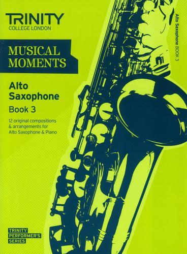 Trinity Musical Moments for Alto Saxophone Book 3