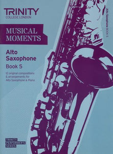 Trinity Musical Moments for Alto Saxophone Book 5
